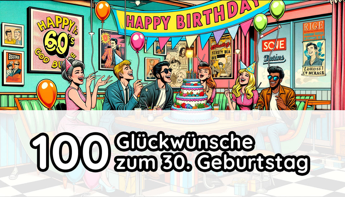 Sprüche zum 30. Geburtstag